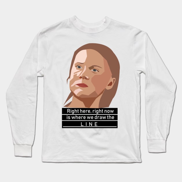 Greta Thunberg. Draw the line Long Sleeve T-Shirt by HeardUWereDead